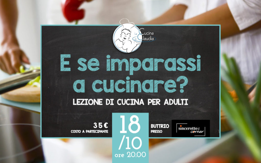 Lezioni di Cucina per Adulti e Bambini La Cucina di Claudia Sincerotto Buttrio